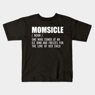 Hockey Mom - Momsicle Definition w Kids T-Shirt